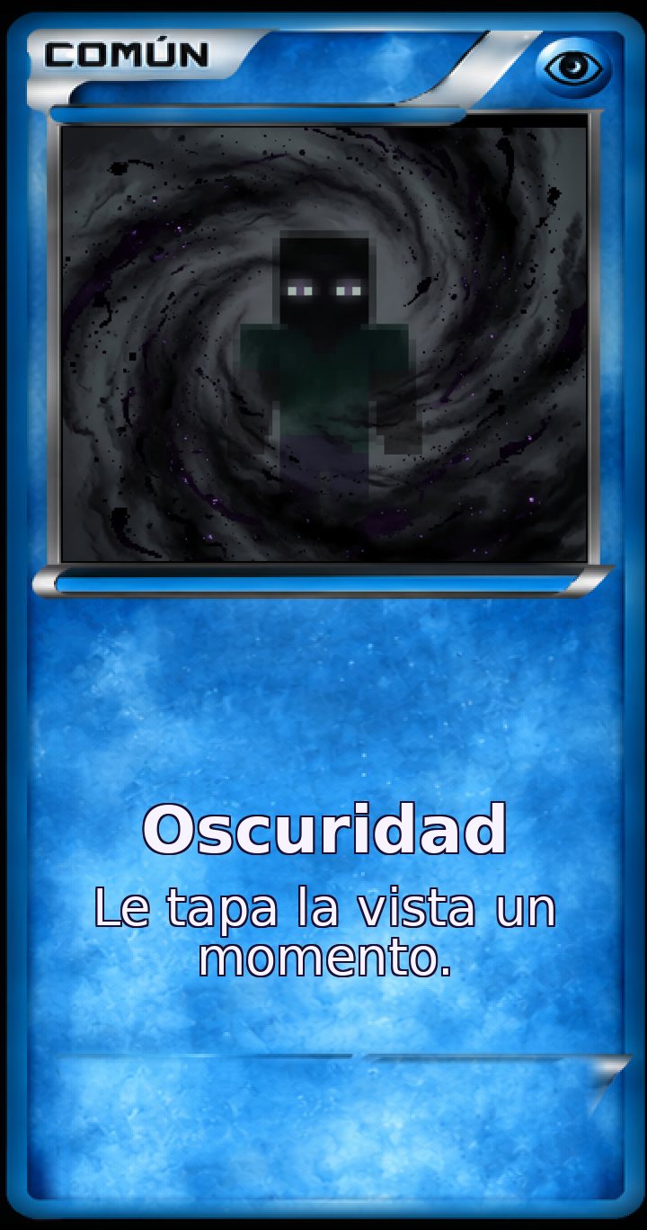 Carta Común: Oscuridad. Le tapa la vista un momento.