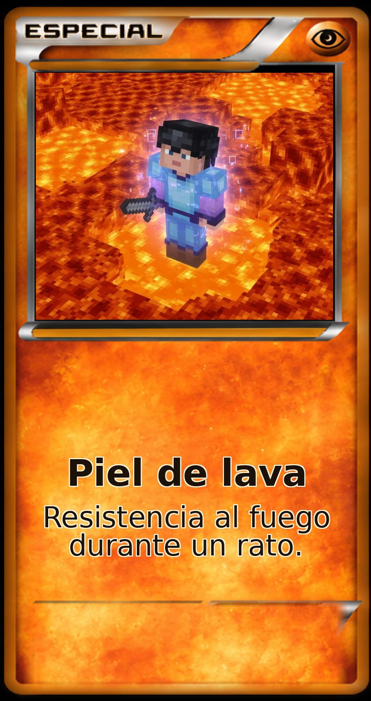 Carta Especial: Piel de lava. Resistencia al fuego durante un rato.