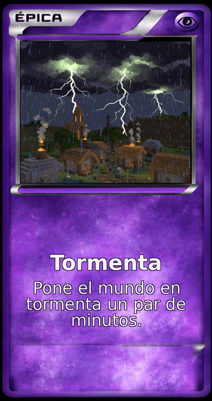 Carta Épica: Tormenta. Pone el mundo en tormenta un par de minutos.